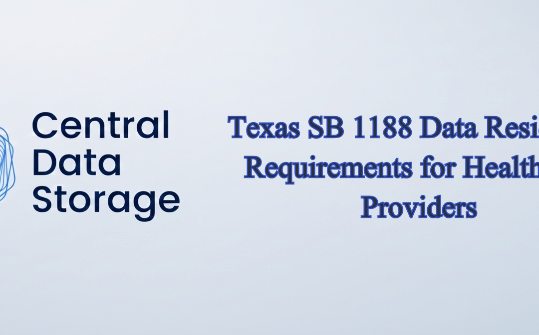 Texas SB 1188 Data Residency Requirements for Healthcare Providers