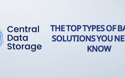 The Top Types of Backup Solutions You Need to Know