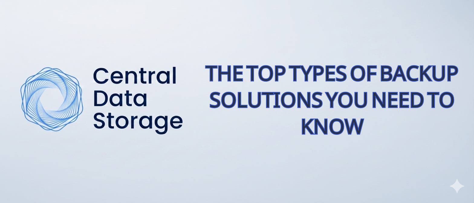 The Top Types of Backup Solutions