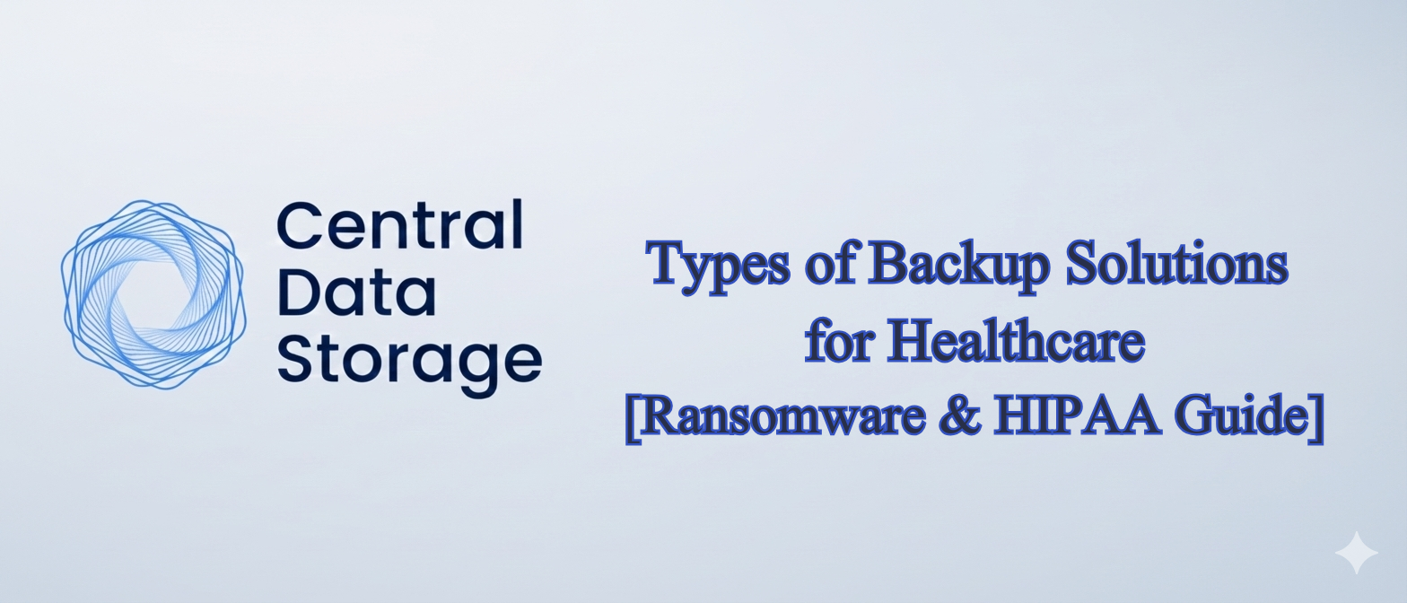 Types of Backup Solutions for Healthcare