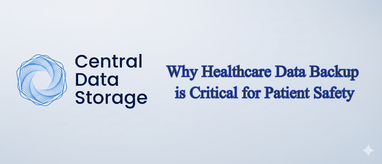 Why Healthcare Data Backup is Critical for Patient Safety