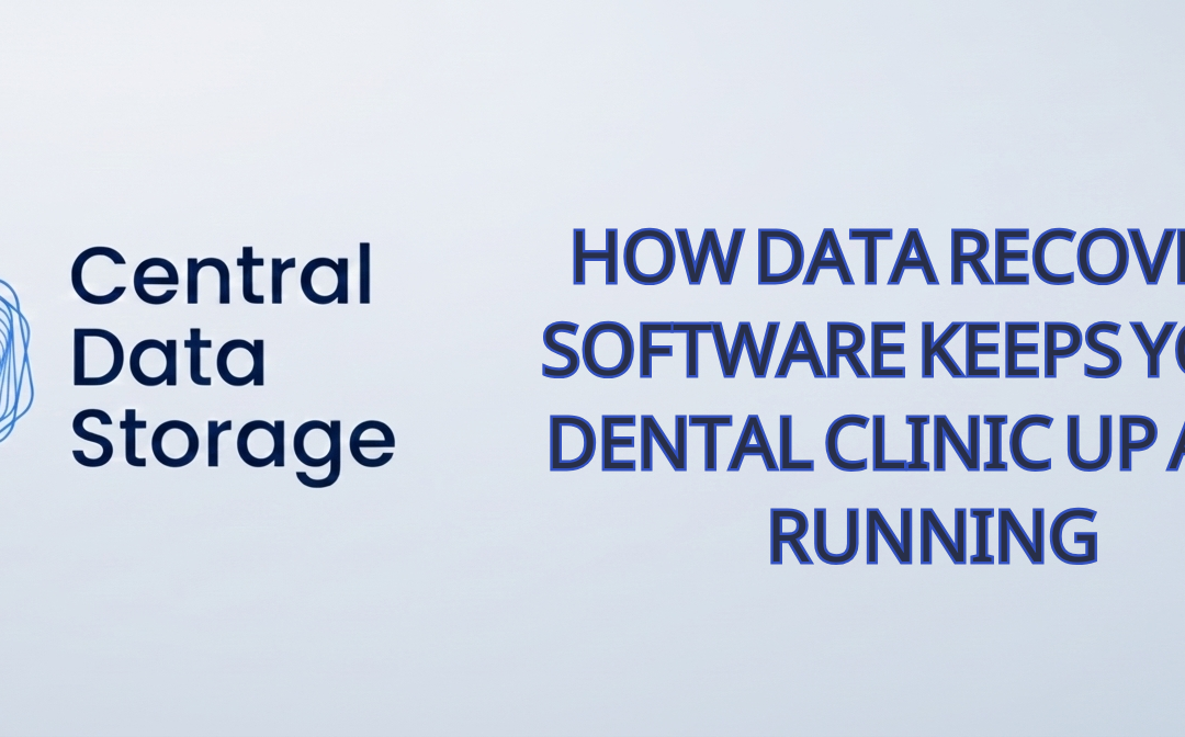 How Data Recovery Software Keeps Your Dental Clinic Up and Running