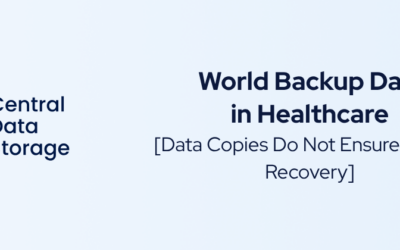 World Backup Day in Healthcare – Data Copies Do Not Ensure System Recovery