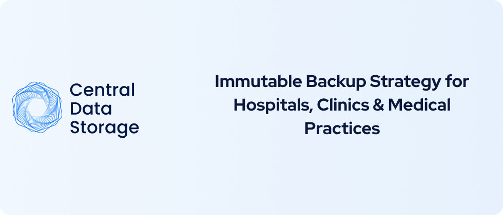 Immutable Backup Strategy for hospitals Immutable Backup Strategy for hospitals